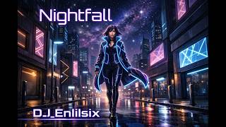 DJ_Enlilsix - Nightfall (Visualizer)