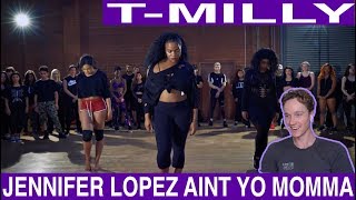 Jennifer Lopez - Ain't Your Mama - Choreography Jojo Gomez #TMillyTV Kaycee Rice react Tyler Wibstad