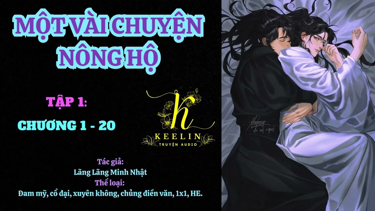 [FULL] Tập 1 - MỘT VÀI CHUYỆN NÔNG HỘ (Chương 1-20) - Lãng Lãng Minh Nhật - Đam mỹ Audio