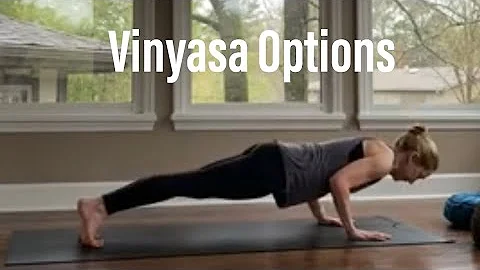 Options for your vinyasa