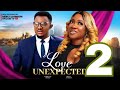 LOVE UNEXPECTED 2 (New Trending Nollywood Movie) Mercy Johnson Okojie, Sammylee Nnamdi #2024