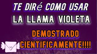 Hoy VAS A CREER Y UTILIZAR LA LLAMA VIOLETA con PRUEBAS CIENTÍFICAS 💜 Solo en 10 Minutos + DECRETO 💜