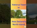 Rotorua town in new zealands north island