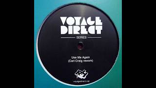 Tom Trago – Use Me Again (And Again) (Carl Craig Rework)