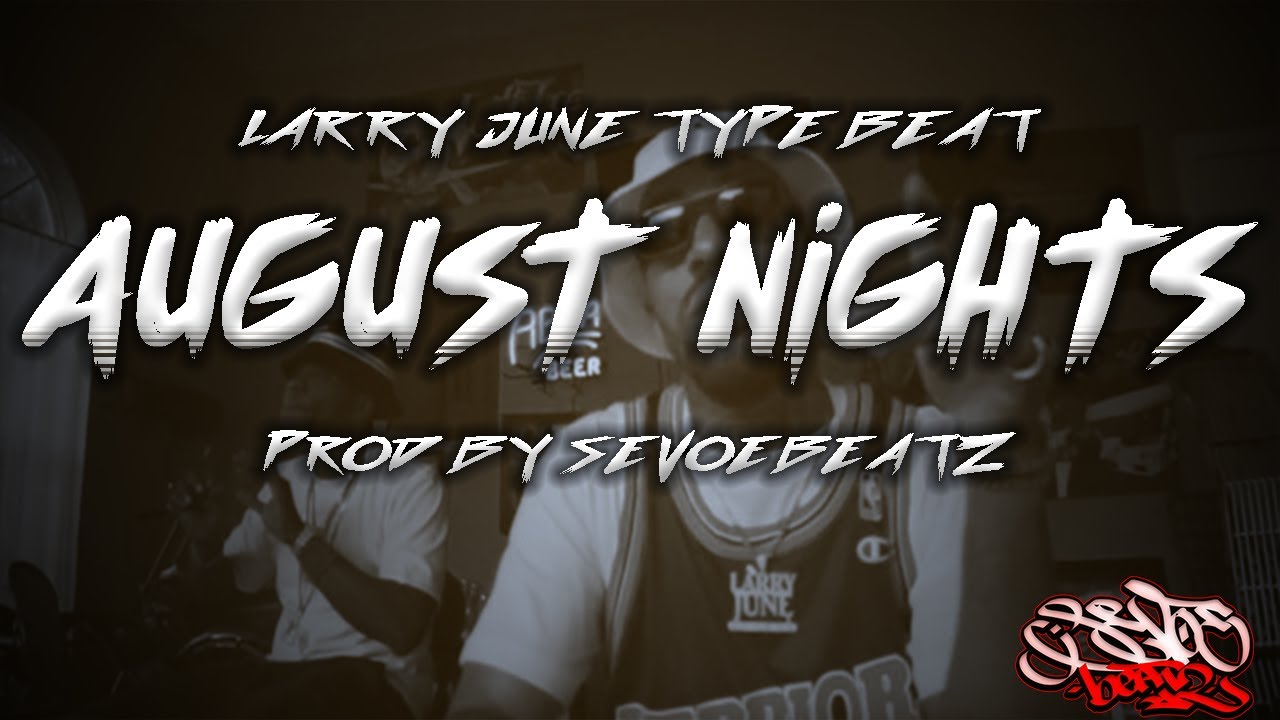 *Larry June Type Beat* "August Nights" (Prod. SevoeBeatz) | Larry June Type Beat 2023 |