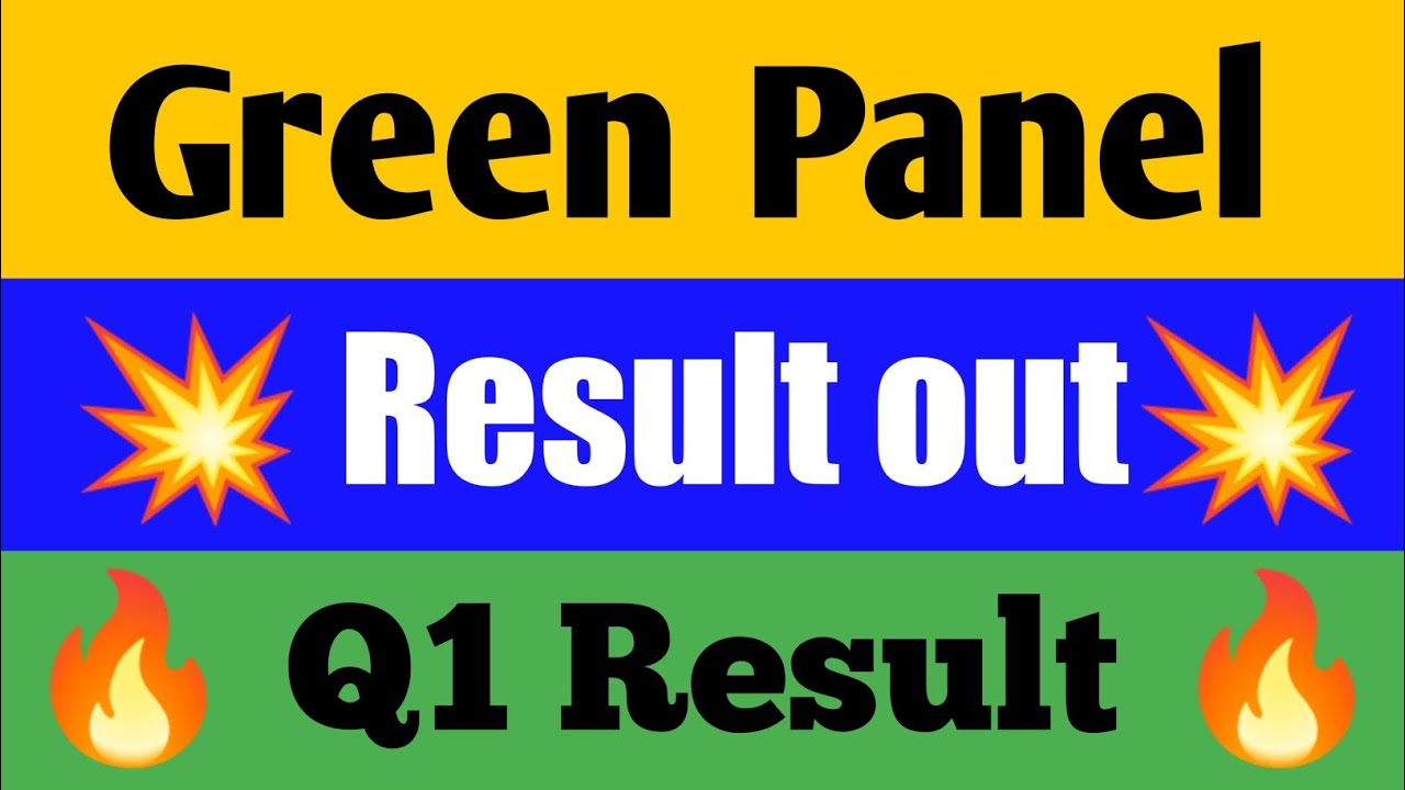 Green Panel share Q1 result 2022, Green Panel Q1 Result out, Green