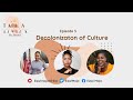 Ilizwi moja africa podcast  episode 3  decolonization of culture
