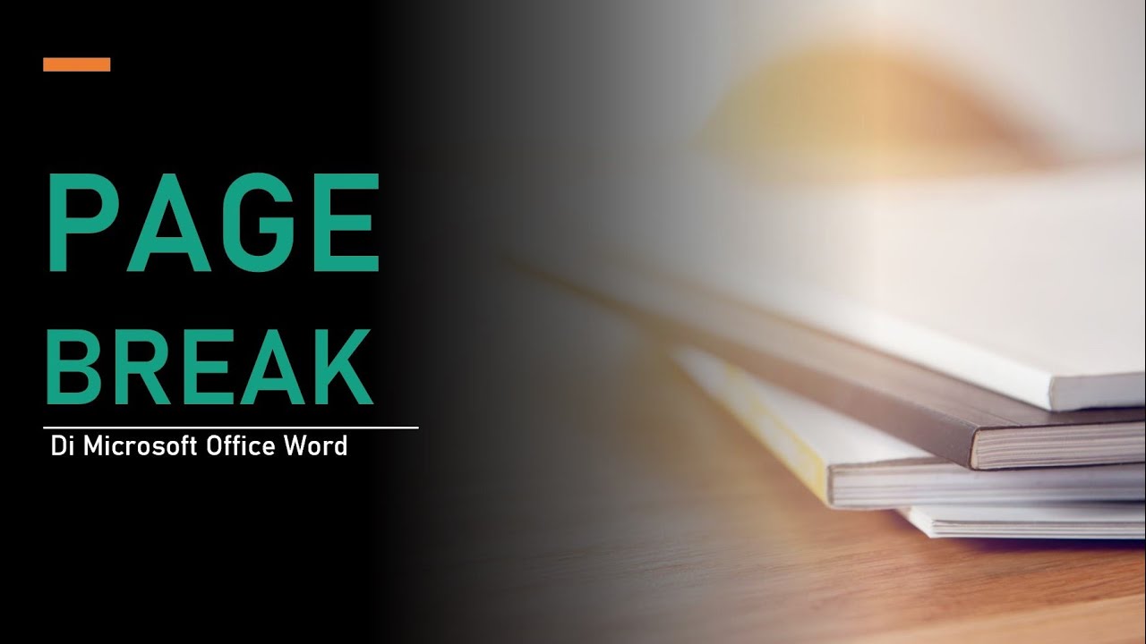 Fungsi 'Page Break' di Microsoft Office Word 