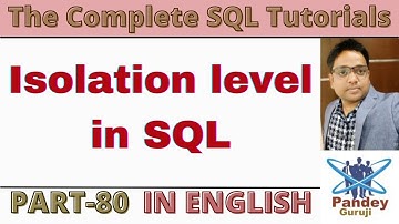 80.Isolation Level in SQL|READ UNCOMMITTED&COMMITTED|SNAPSHOT isolation|REPEATABLE READ|Serializable