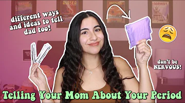 How to Tell Your Mom (or Dad) You Got Your PERIOD (11 different ways!) | Just Sharon