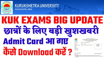 KUK EXAMS, Important Update,Evem Sem,ADMIT CARD,Roll No,कैसे DOWNLOADहोंगे? REGISTRATION कैसे होगा ?