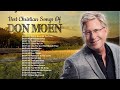 Don Moen Inspirational Morning Christian Songs   Best Christian Medley Of Don Moen Nonstop