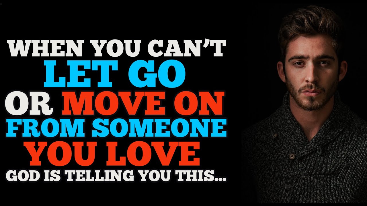 WHEN YOU LOVE SOMEONE IT'S  HARD TO LET GO OR SOP THINKING ABOUT GOD IS TELLING YOU THIS(MUST WATCH)
