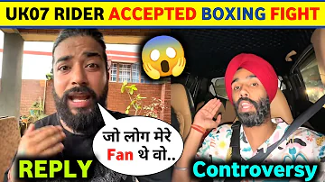 The UK07 Rider REPLY to Jatt Prabhjot 😱| UK07 Rider Accepted Boxing FIGHT 🤯| UK07 vs Jatt Prabhjot