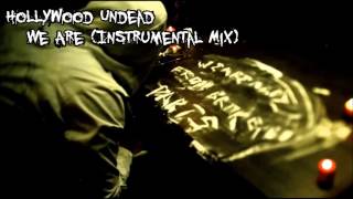 Hollywood Undead - We Are (Instrumental Mix)