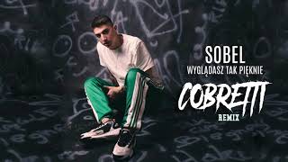 Sobel - Wyglądasz tak pięknie (Cobretti Remix) chords