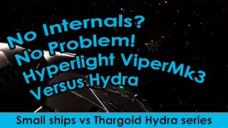 Viper Mk3 Vs Hydra (with zero optional internal modules) Guide