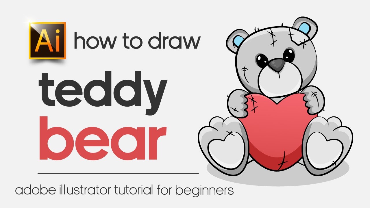 How To Draw A Teddy Bear Adobe Illustrator Tutorial For Beginners Youtube