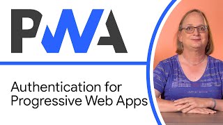 authentication for progressive web apps - progressive web app training