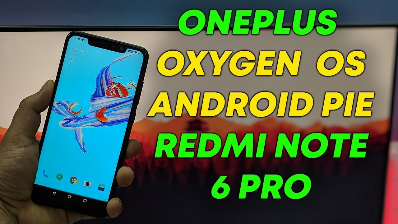 Oneplus 6 OXYGEN OS ANDROID PIE ROM for Redmi Note 6 Pro - YouTube