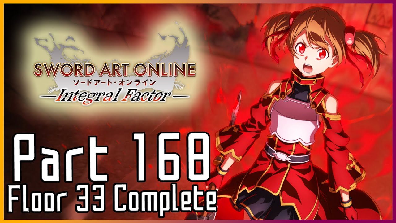 SAO: Integral Factor - Dragoon Silica! [Part 168/Floor 33 Complete]