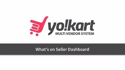 Introduction to Seller Dashboard of Yo!Kart