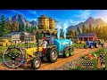 🚜 Modern Tractor Farming Simulator 3D - New Tractor Games - Drive Jcb Tractor - Android Gameplay