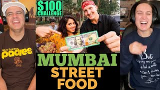 INDIAN Street Food $100 CHALLENGE in MUMBAI! REACTION - Best Street Food in Mumbai!