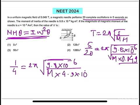 NEET 2024:In a uniform magnetic field of 0.049 T, a magnetic needle performs 20 complete oscillation 14 NEET 2024:In a uniform magnetic field of 0.049 T, a magnetic needle performs 20 complete oscillation