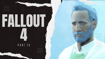 Fallout 4 with mods | Part 13 | No Commentary