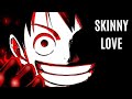 Anime Mix Amv | Skinny Love