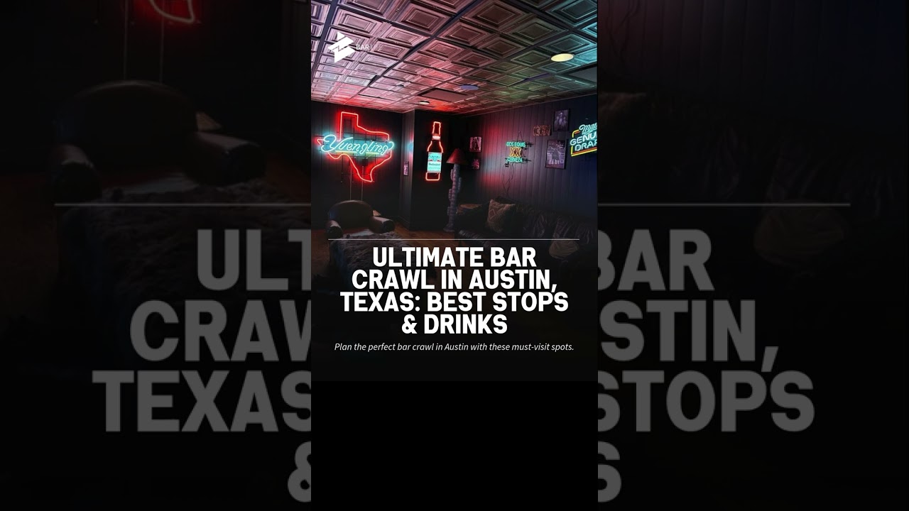 Ultimate Bar Crawl in Austin, Texas: Best Stops & Drinks