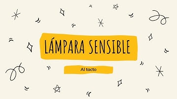 LÁMPARA SENSIBLE AL TACTO  - ARDUINO