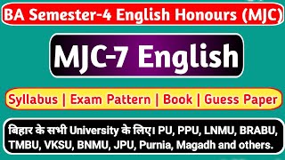 BA Semester-4 MJC-7 English | Major Course English | PU, PPU, LNMU, BRABU, BNMU, TMBU, VKSU, JPU |