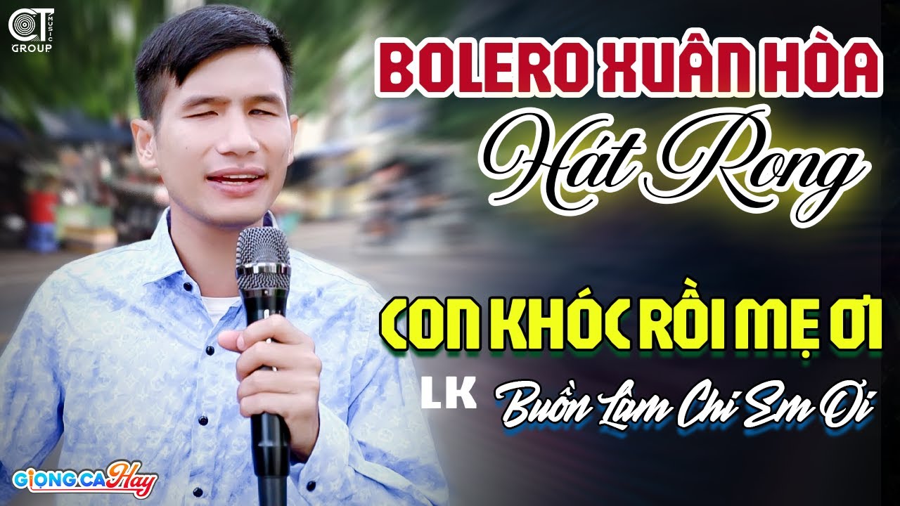 Con Khóc Rồi Mẹ Ơi, Buồn Làm Chi Em Ơi - Xuân Hòa ca sĩ mù hát rong đường phố đầy nước mắt