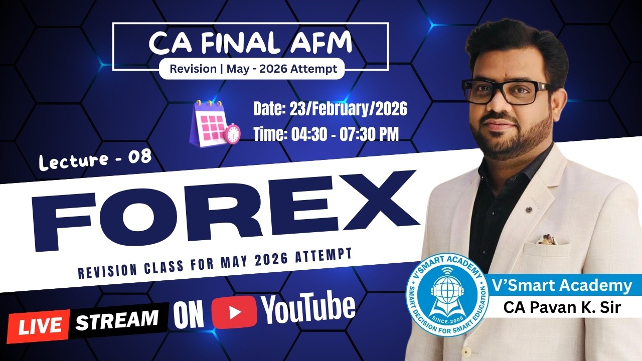 👉 CA Final AFM 🚀 | Forex 📈 | Revision Class – 08 | May 2026 Attempt