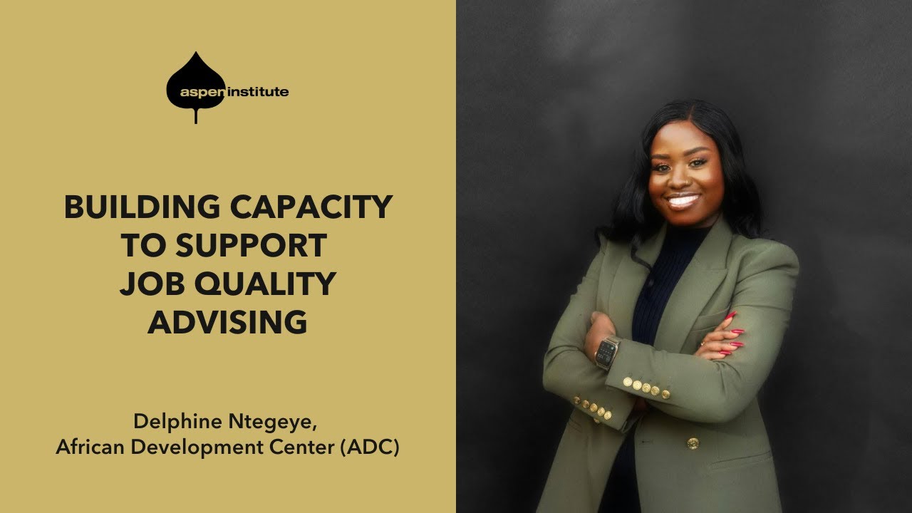 Building Capacity to Support Job Quality Advising — Delphine Ntegeye, African Development Center