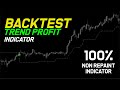 BACKTEST THAT PROVE TREND PROFIT 100% NON REPAINT ARROW INDICATOR | NRTP #6