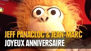 Jeff Panacloc Jean Marc Joyeux Anniversaire Youtube