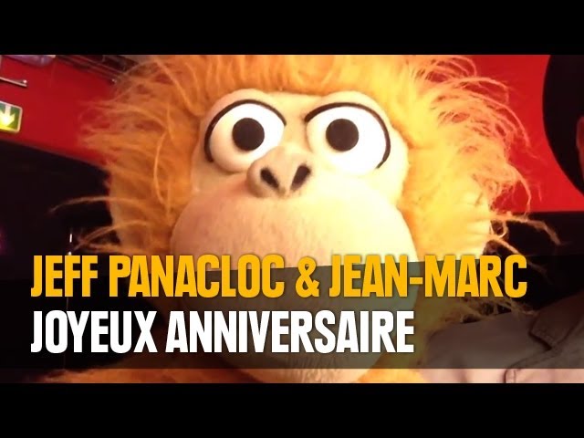 Jeff Panacloc Jean Marc Joyeux Anniversaire Youtube