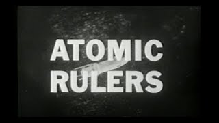 Atomic Rulers Of The World