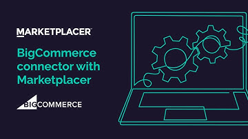 BigCommerce connector with Marketplacer