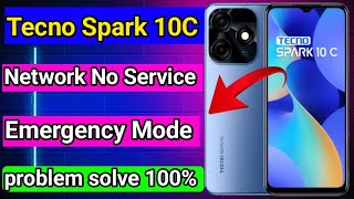 Tecno Spark 10C Emergency & No Service Problem || How to Fix Network Issues on Tecno Spark 10C