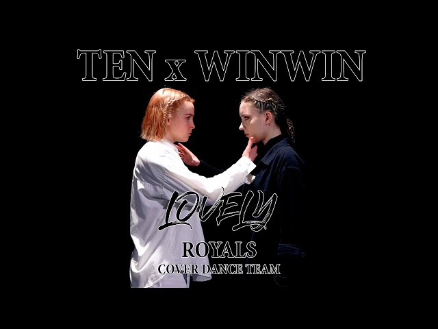 [Rainbow V] TEN X WINWIN Choreography : lovely (Billie Eilish, Khalid) cover by ROYALS | RUSSIA class=