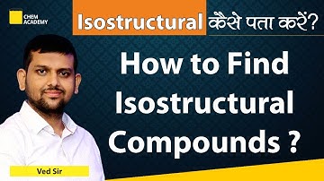 Isostructural Species Trick | Isostructural Compounds | Isostructural Species | Chem Academy