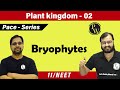 Plant Kingdom 02 | Bryophytes | Class 11 | NEET | PACE SERIES |
