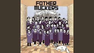 Video thumbnail of "Fother Muckers - El Conductor"