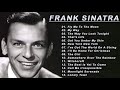 Frank Sinatra - Frank Sinatra Greatest Hits Full Album 2022 - Best Songs of Frank Sinatra