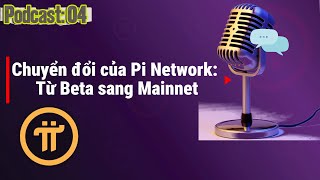 Pi Network chuyển đổi từ Beta sang Mainnet