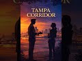 Tampa Corridor begins with a logistics officer seeing procurement anomalies that should not exist. A